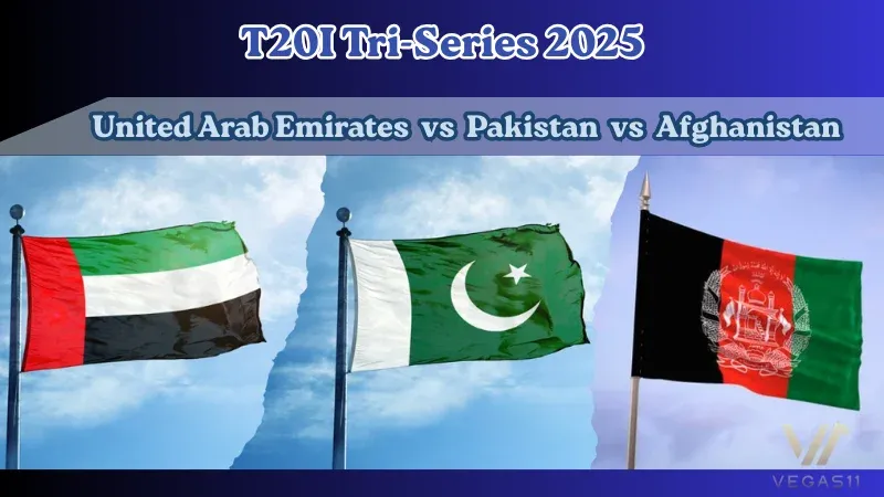 UAE vs Pakistan vs Afghanistan in UAE T20I Tri-Series 2025