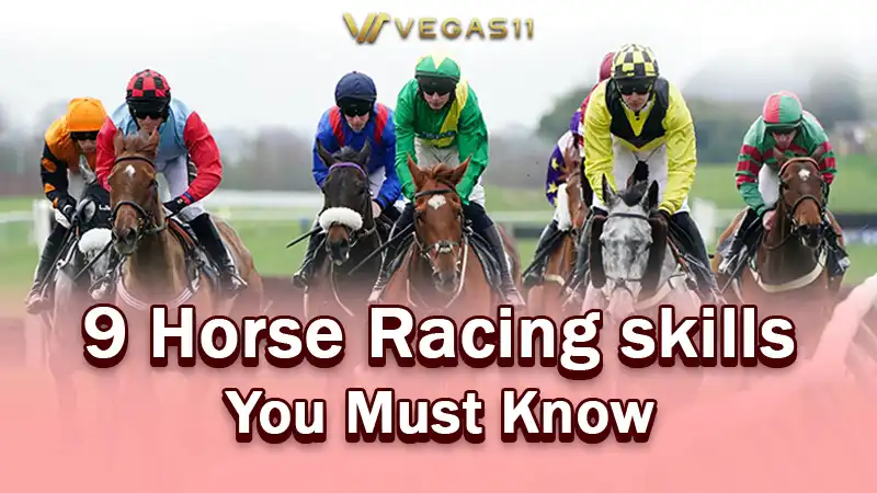 9 Horse Racing skills the Experts Don’t Want You to Know!