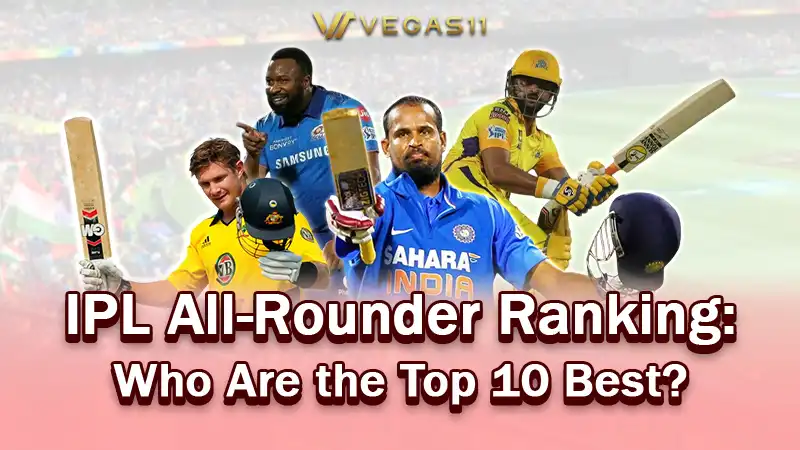 IPL All-Rounder Ranking: Who Are the Top 10 Best?