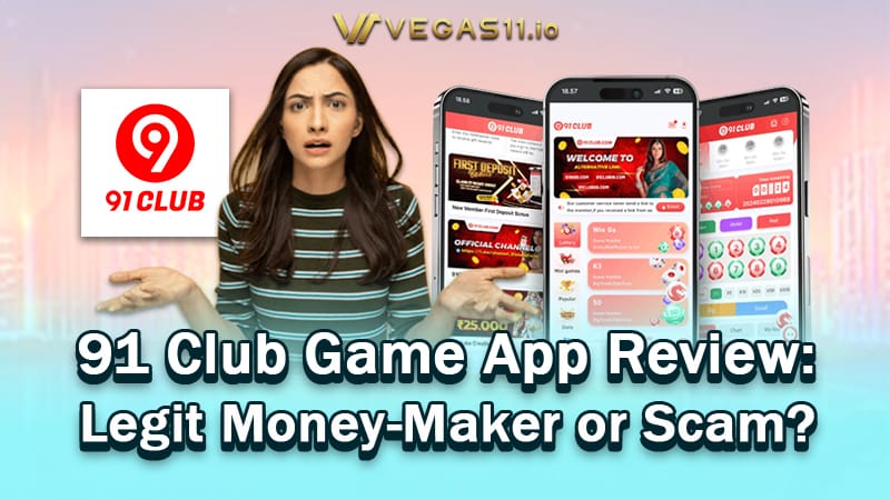 91 Club Game App Review: Legit Money-Maker or Scam?
