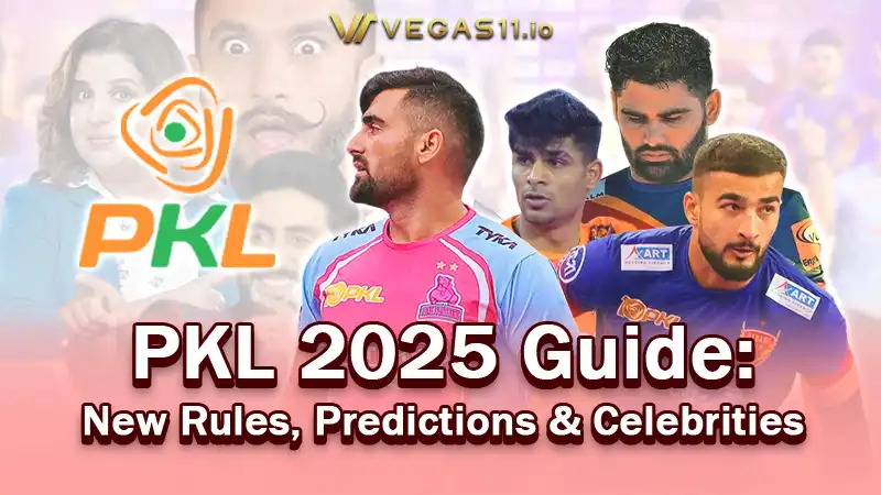 PKL 2025 Guide: New Rules, Predictions & Bollywood Celebs