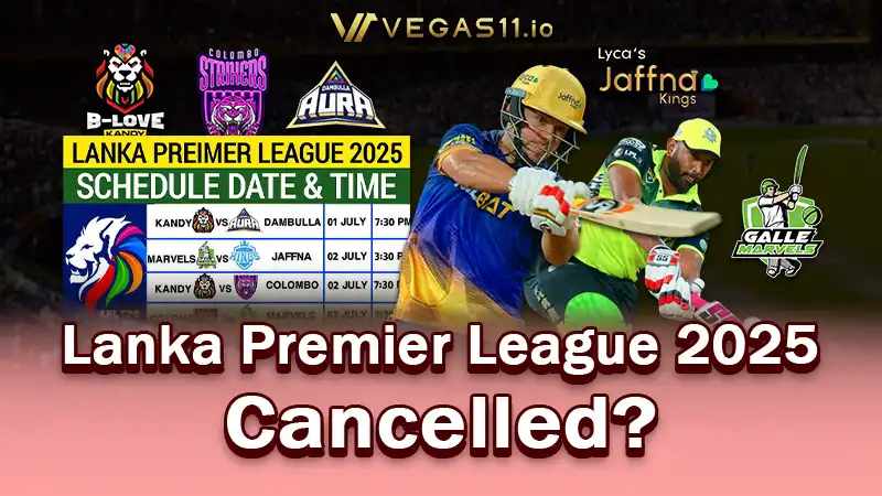 Is the Lanka Premier League 2025 cancelled? Here’s the latest update!