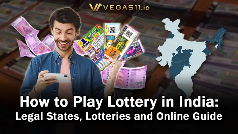 How to Play Lottery in India: Legal States, Popular Lotteries and Online Guide