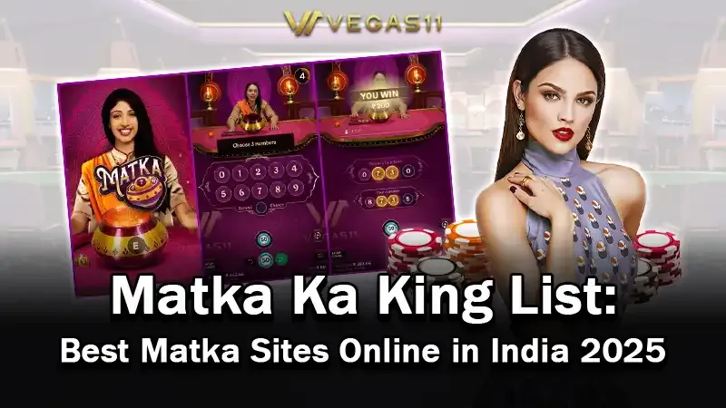 Matka Ka King List: Best Matka Sites Online in India 2025