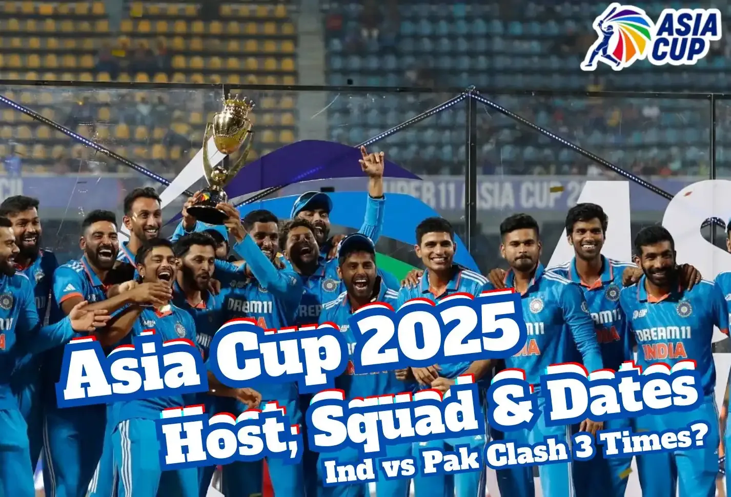 Asia Cup 2025 to Host Record 8 Teams, Super Four Predictions