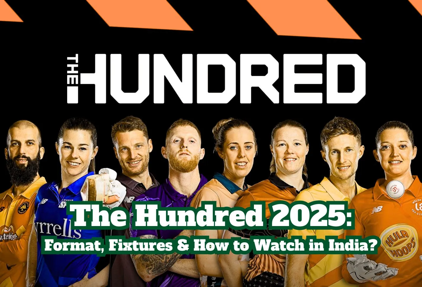 The Hundred 2025: Format, Fixtures & How to Watch in India?