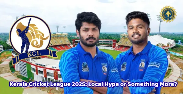 Kerala Cricket League 2025: Local Hype or Something More?