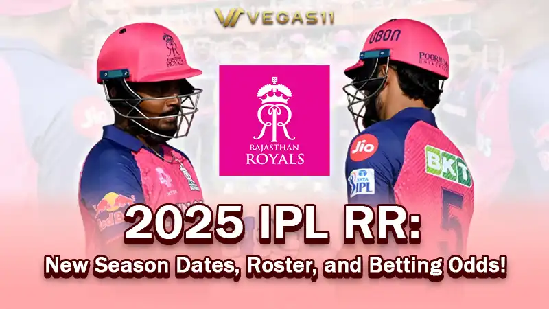 2025 IPL RR: New Season Dates, Roster, and Betting Odds!