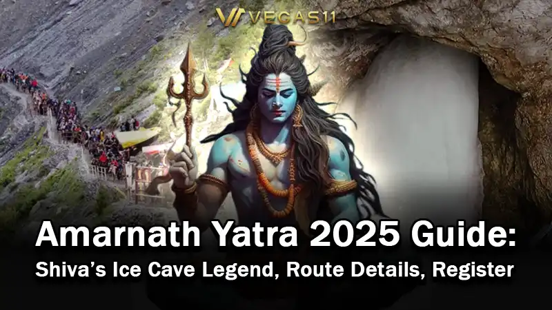 Amarnath Yatra 2025 Guide: , Shiva’s Ice Cave Legend,Route Details,Register