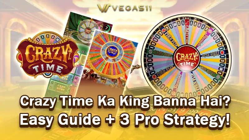 Crazy Time Ka King Banna Hai? Easy Guide + 3 Pro Strategy!