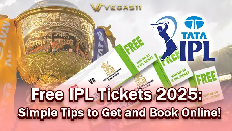 Free IPL Tickets 2025: Simple Tips to Get and Book Online!