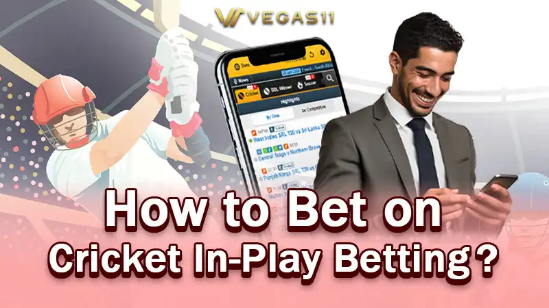 How to Bet on Cricket In-Play Betting? Types of Live Explained!