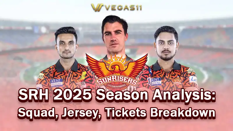 SRH 2025 Season Analysis: Squad, Jersey, Tickets Breakdown