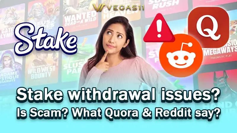 Stake withdrawal issues? Is Scam? What Quora & Reddit say?