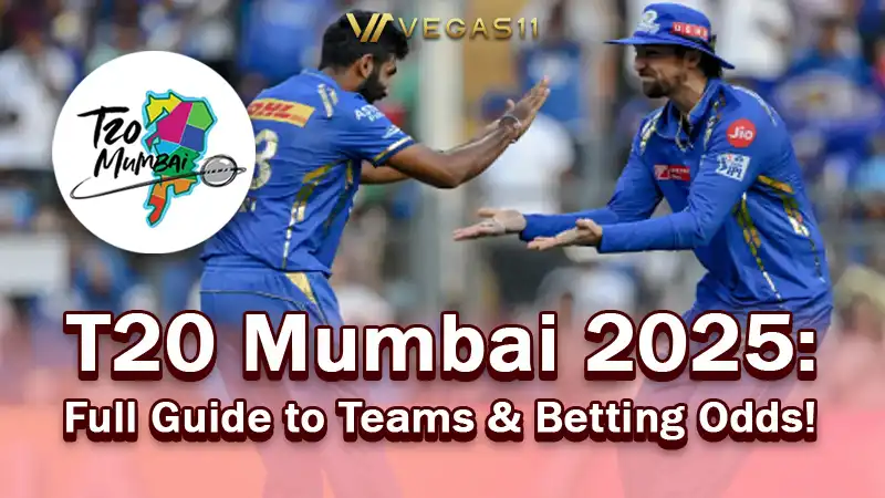 T20 Mumbai 2025: Full Guide to Teams & Betting Odds!