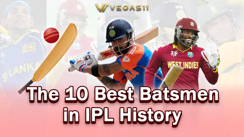 The 10 Best Batsmen in IPL History