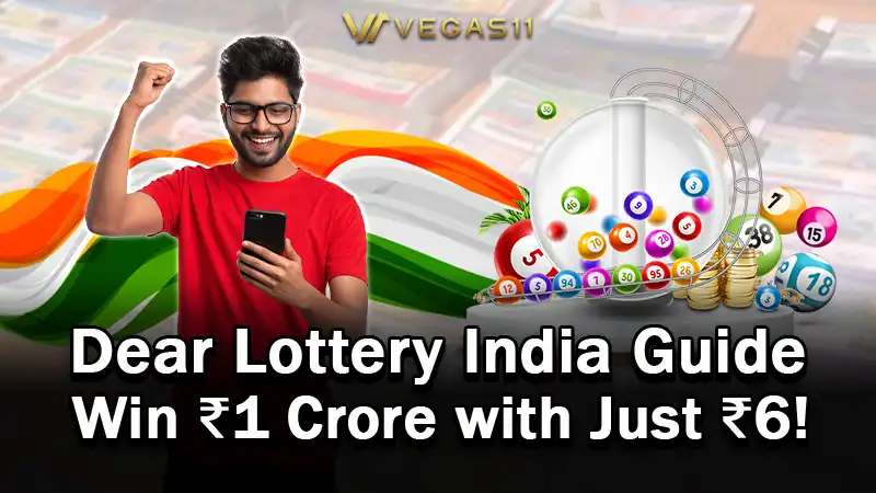 Dear Lottery India Guide – Win ₹1 Crore with Just ₹6!