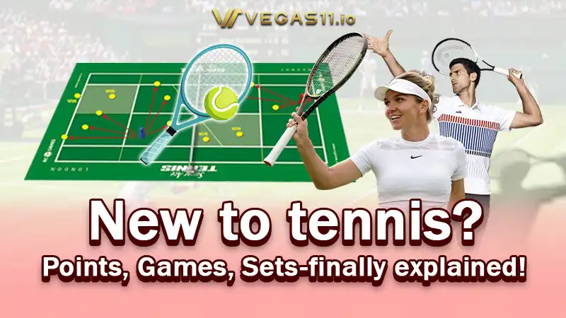 New to tennis? Points, Games, Sets—finally explained!
