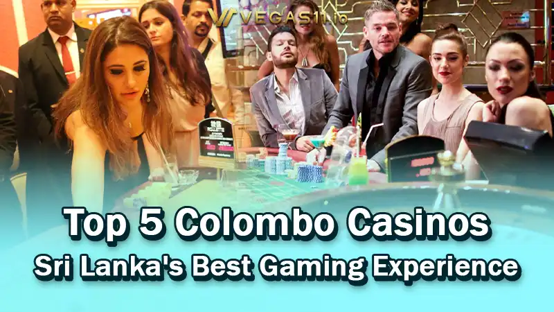 Top 5 Colombo Casinos: Sri Lanka's Best Gaming Experience