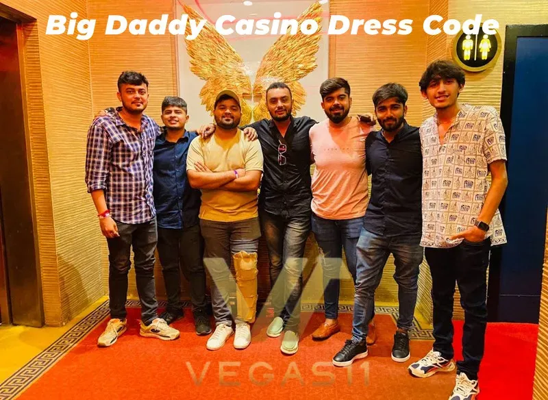 Big Daddy Casino Dress Code