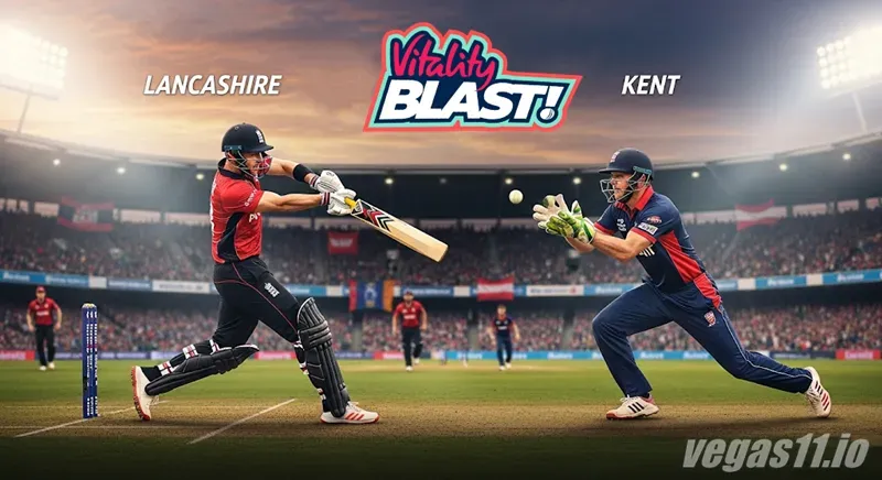  T20 Blast Lancashire vs Kent